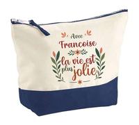 Pochette Françoise la Vie est Plus Jolie | Trousse Grand Format Maquillage Make-up Toilette Cadeau Fête des Mères Anniversaire Soeur Noël Tata Marraine