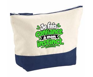 Pochette Grand Format Je Fais Confiance à Mon Instinct. Expressions Françaises | modèle 2 | Coton Bicolore 5 L 33 × 23 cm Zip Métal | Trousse de Toilette Vanity Maquillage Voyage