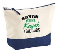 Pochette Kayak Un Jour Kayak Toujours | Pouch | Idée Trousse Toilette Maquillage Cadeau Anniversaire Fête Original Famille Travail Départ Collègue Retraite