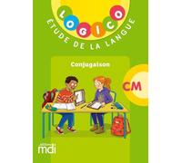 Pochette Logico Etude de la langue CM - Conjugaison: Français - conjugaison