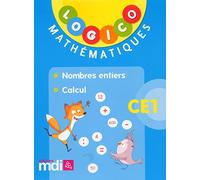 Logico Mathématiques Ce1 - Nombres Entiers Et Calcul - 40 Fiches