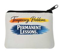 Pochette porte-monnaie en néoprène Enduring Lessons from Temporary Problems - 10 x 11 cm - Blanc