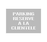 Pochoir de Signalisation et Balisage - Parking Réservé à la Clientèle - Marquage au Sol PVC