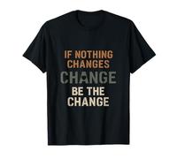 Pochoir If Nothing Changes Be The Change Orange Vert Blanc T-Shirt