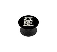 Pochoir « Wake Up Teach Kids Teacher » PopSockets PopGrip Adhésif