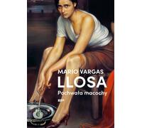 Pochwała macochy - Mario Vargas Llosa (livre en polonais)
