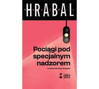 Poci¹gi pod specjalnym nadzorem Bohumil Hrabal (Buch auf Polnisch)