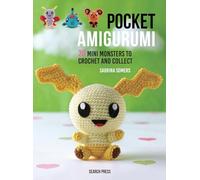 Pocket Amigurumi: 20 Mini Monsters to Crochet & Collect