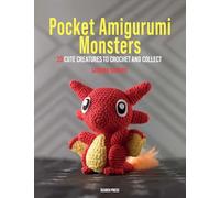 Pocket Amigurumi Monsters: 20 Cute Creatures to Crochet and Collect