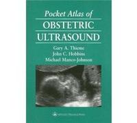 Pocket Atlas of Obstetric Ultrasound Gary A. Thieme, John C. Hobbins, Michael Manco-Johnson (Auteur)