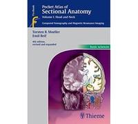 Pocket Atlas of Sectional Anatomy, Volume 1: Head &amp: Neck: Computed Tomography &amp: Magnetic Resonance Imaging, 4th Edition: Computed Tomography ... Resonance Imaging (Basic Sciences (Thieme)) - [