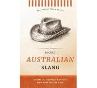 Pocket Australian Slang | No Worries. Just Aussie: Decode the Language of Down Under, Words, Phrases & True Blue Sayings