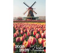 Pocket Calendar 2025-2026: Small Monthly Planner with Inspirational Quotes | 24 Months January 2025 to December 2026 | Amsterdam Windmill Tulip Field