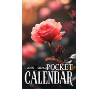 Pocket Calendar 2025-2026: Two-Year Monthly Planner for Purse, 24 Months from January 2025 to December 2026 with Inspirational Quotes | Rose Flower Cover