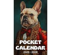 Pocket Calendar 2025-2026: Two-Year Monthly Planner for Purse, 24 Months from January 2025 to December 2026 with Inspirational Quotes | French Bulldog Baroque Portrait Cover
