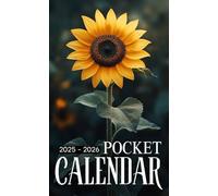 Pocket Calendar 2025-2026: Two-Year Monthly Planner with Inspirational Quotes | 24 Months Small Organizer January 2025-December 2026 | Glorious Sunflower Flower Cover