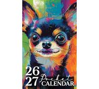 Pocket Calendar 2026-2027: Small 2-Year Planner with Motivational Quotes, Monthly Grids, and Portable Size in Pop Art Chihuahua Portrait Cover
