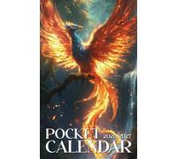 Pocket Calendar 2026-2027: Two-Year Pocket-Sized Organizer with Uplifting Monthly Quotes, 24 Months from January 2026 to December 2027 in Fiery Phoenix Design