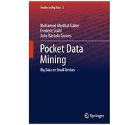 Pocket Data Mining: Big Data On Small Devices (Studies In Big Data)