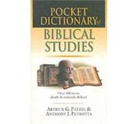 Pocket dictionary of Biblical studies by Arthur G Patzia Arthur G Patzia And Anthony J Petrotta (Auteur)