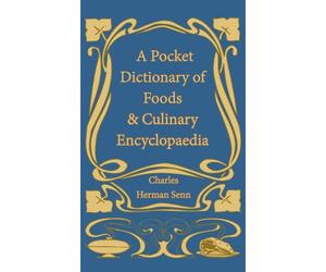 Pocket Dictionary Of Foods & Culinary Encyclopaedia