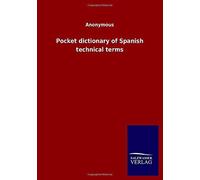 Pocket Dictionary Of Spanish Technical Terms