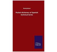 Pocket Dictionary Of Spanish Technical Terms