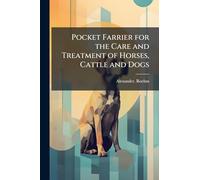 Pocket Farrier for the Care and Treatment of Horses, Cattle and Dogs