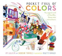 Pocket Full of Colors: The Magical World of Mary Blair, Disney Artist Extraordinaire
