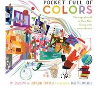 Pocket Full of Colors The Magical World of Mary Blair Disney Artist Extraordinaire by Amy Guglielmo & Jacqueline Tourville & Illustrated by Brigette Barr Amy Guglielmo Jacqueline Tourville Illustrated