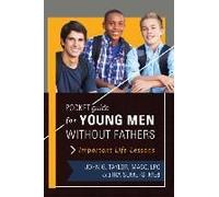 Pocket Guide For Young Men Without Fathers