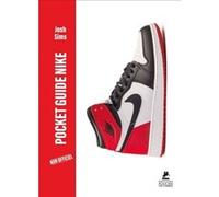 Pocket Guide Nike Josh Sims (Auteur), Léo Duca (Traduction)