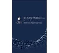 Pocket Guide to Antipsychotic and Substance Use Disorder Medications by American Psychiatric Association American Psychiatric Association (Auteur)