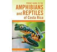 Pocket Guide to the Amphibians and Reptiles of Costa Rica