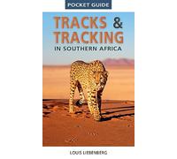 Pocket Guide Tracks & Tracking in Southern Africa