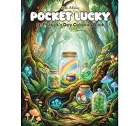 Pocket Lucky: St. Patrick's Day Coloring Book for Kids and Toddlers: 52 Big, Bold, and Easy Designs featuring Cute Leprechauns, Lucky Charms, and Rainbows for Little Hands