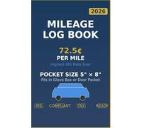 Pocket Mileage Log Book: 5" x 8" IRS Compliant Vehicle Tracker for Taxes | Small Glove Box Size for Self-Employed, Rideshare Drivers & Business
