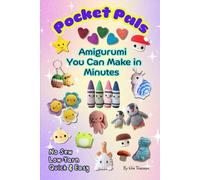 Pocket Pals: Amigurumi You Can Create in Minutes