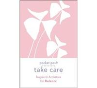 Pocket Posh Take Care Inspired Activities for Balance by Andrews McMeel Publishing Andrews McMeel Publishing (Auteur)