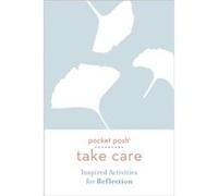Pocket Posh Take Care Inspired Activities for Reflection by Andrews McMeel Publishing Andrews McMeel Publishing (Auteur)