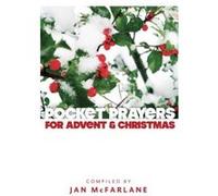 Pocket Prayers for Advent and Christmas McFarlane, Jan (Auteur)