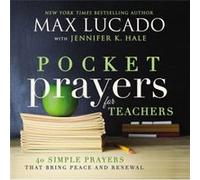 Pocket Prayers for Teachers by Max Lucado Max Lucado (Auteur)