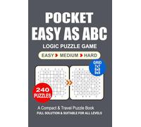 Pocket Puzzle Book: 240 Puzzles, Easy as ABC, Great Logic Puzzle Game, A Compact and Travel Puzzle Book, 3 Levels: Easy Medium and Hard, Pocket size 4x6 Inches.