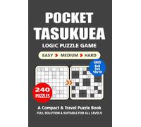 Pocket Puzzle Book: 240 Puzzles, Great Logic Puzzle Game, A Compact and Travel Puzzle Book, 3 Levels: Easy Medium and Hard, Pocket size 4x6 Inches.