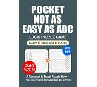 Pocket Puzzle Book: 240 Puzzles, Not as Easy as ABC, Great Logic Puzzle Game, A Compact and Travel Puzzle Book, 3 Levels: Easy Medium and Hard, Pocket size 4x6 Inches.