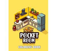 Pocket Room Coloring Book: Discover The Art Of Isometric Rooms - 50 Easy-To-Color Pages In An 8.5x11 Inch Format