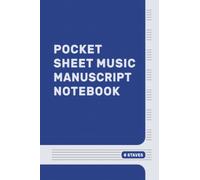 Pocket Sheet Music Manuscript Notebook: Mini Staff Music Manuscript Paper Notepad. Handy Small 4 x 6" Travel Size. 8 Staves. For Musicians, ... Study, Lessons & Practice. Blue Cover