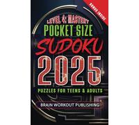 Pocket Size 2025 Sudoku Books for Adults & Teens Mastery Level: 200 Mastery Level Puzzles with Full Solutions - Take It Anywhere With You For ... & Travel-Friendly Size (Level 4 of 4)