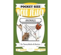 POCKET SIZE ANIMAL WORD SEARCH BOOK: EASY to carry Word Search Book about Animals, Nature and more[5x8,50 puzzles,1000+words]-Perfect for Waiting ... Gift for teens, adults, seniors.