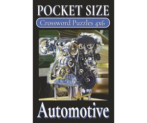 Pocket Size Crossword Puzzles 4x6 Automotive: Easy, Mini, Small Travel Compact Size, about Automobile, Vehicle Classic cars and More | 4x6 inches, 120 ... Gift for Vacations, Holidays and Free Times